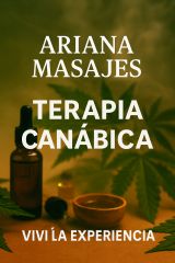 ARIANA MASAJES : PLAN MENSUAL DE MASAJES, 45 MINUTOS O Masajes DE 90 minutos. Promo jubilad@s. TERAPIA CANABICA Y MUCHO MAS